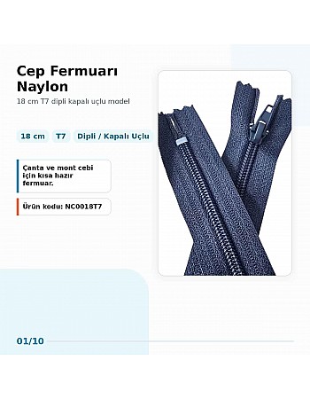 Cep Fermuarı Naylon 18 cm T7 Dipli Kapalı Uçlu NC0018T7